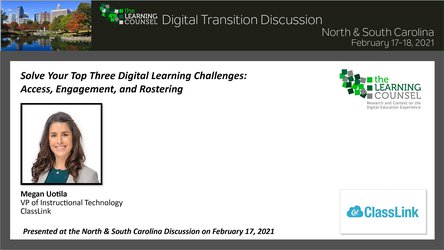 Solve Your Top Three Digital Learning Challenges: Access, Engagement, and Rostering