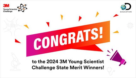 3M and Discovery Education Recognize 26 State Merit Winners and Four Honorable Mentions in 2024 3M Young Scientist Challenge