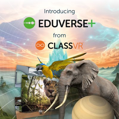 Avantis Education Launches Eduverse+ for ClassVR