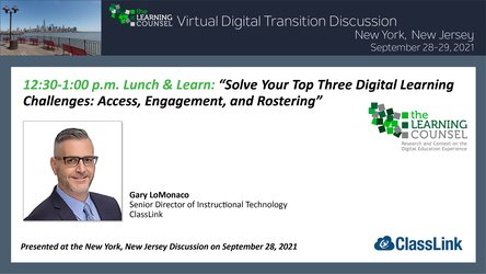  NY - "Solve Your Top Three Digital Learning Challenges: Access, Engagement, and Rostering"