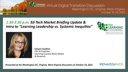  DC, VA, WV - . EdTech Market Briefing Update & Intro to " Learning Leadership vs. Systemic Inequities"